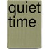 Quiet Time