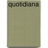 Quotidiana by Patrick Madden