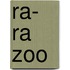 Ra- Ra Zoo