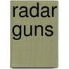 Radar Guns door G.S. Prentzas