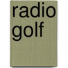 Radio Golf door Suzan-Lori Parks