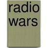 Radio Wars door Errol Hodge