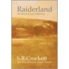 Raiderland door Samuel Rutherford Crockett