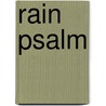 Rain Psalm door Victoria Ford