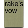 Rake's Vow door Stephanie Laurens