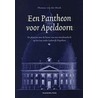 Een Pantheon voor Apeldoorn door T. von der Dunk