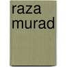 Raza Murad by Miriam T. Timpledon