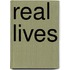 Real Lives