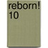 Reborn! 10