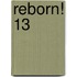Reborn! 13