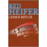 Red Heifer door Luther Butler
