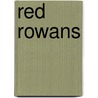 Red Rowans door Mrs.F.A. Steel