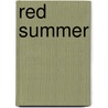 Red Summer door Bill Carter