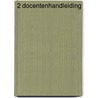 2 Docentenhandleiding door D.P. Boersma