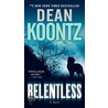Relentless door Dean Koontz