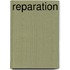 Reparation