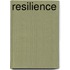 Resilience