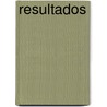 Resultados by Richard A. Swanson