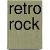 Retro Rock by Steve C. Dillon