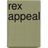 Rex Appeal door Peter Larson