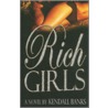 Rich Girls by Kendall Banks