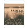 Rio Grande door Jan Reid