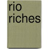 Rio Riches door Junior League of Harlingen