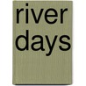River Days door Michael Tougias