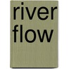 River Flow door David Whyte