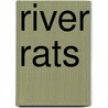 River Rats door Angie Belcher