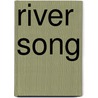 River Song door Belinda Hollyer