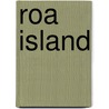 Roa Island door Miriam T. Timpledon