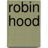 Robin Hood door Barbara Chatwin