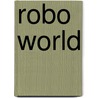 Robo World door Professor National Academy of Sciences