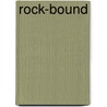 Rock-Bound by Jessie Margaret Edmondston Saxby
