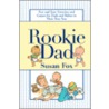 Rookie Dad by Susan Fox