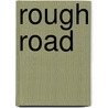 Rough Road door William John Locke