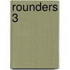 Rounders 3 by Max Evans