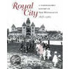 Royal City by Jim Wolf