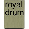 Royal Drum door Mary Dixon Lake