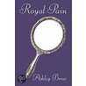Royal Pain door Ashley Brow