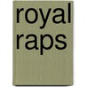 Royal Raps by Tony Mitten