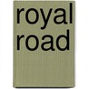 Royal Road door Sam Fay