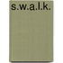 S.W.A.L.K.