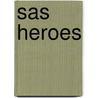 Sas Heroes door Peter Scholey