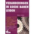 Veranderingen in goede banen leiden