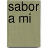 Sabor A Mi by Pedro Juan Gutierrez