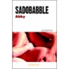 Sadobabble door Abby