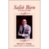 Salio Bien by Manuel E. Robles