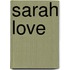 Sarah Love